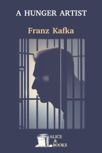 A Hunger Artist by Franz Kafka