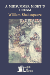 A Midsummer Night's Dream by William Shakespeare