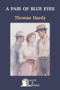 A Pair of Blue Eyes by Thomas Hardy