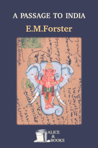 A Passage to India by E. M. Forster