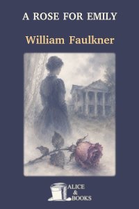 A Rose for Emily by William Faulkner — cover
