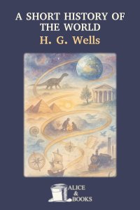Download A Short History of the World by H. G. Wells