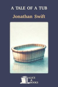 A Tale of a Tub by Jonathan Swift