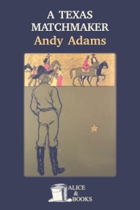A Texas Matchmaker by Andy Adams