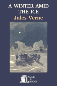 A Winter amid the Ice  and other Thrilling Stories by Jules Verne