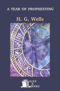 A year of prophesying by H. G. Wells