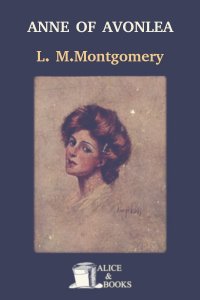 Anne of Avonlea by Lucy Maud Montgomery