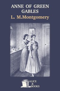 Anne of Green Gables by Lucy Maud Montgomery