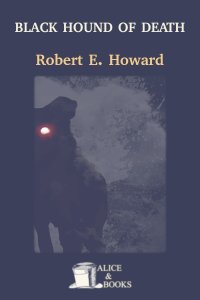 Black Hound of Death by Robert E. Howard