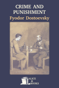 Crime and Punishment by Fyodor Dostoevsky