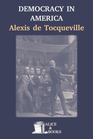 Democracy in America de Alexis de Tocqueville