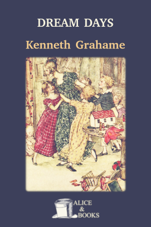 Dream Days de Kenneth Grahame