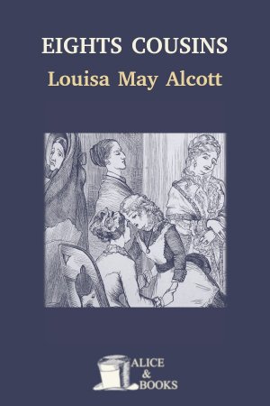 Eight Cousins by Louisa May Alcott — cover