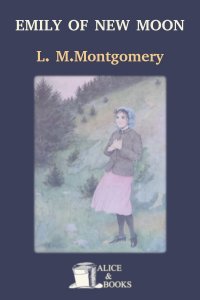 Emily of New Moon by Lucy Maud Montgomery