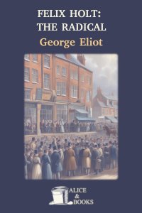 Download Felix Holt, the Radical by George Eliot