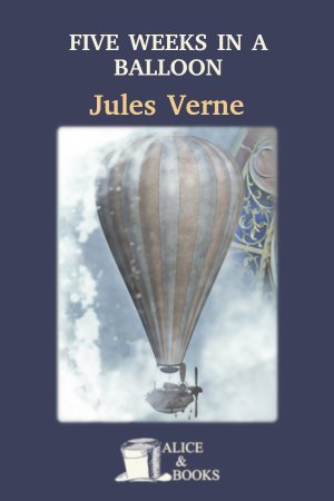 Five Weeks in a Balloon de Jules Verne