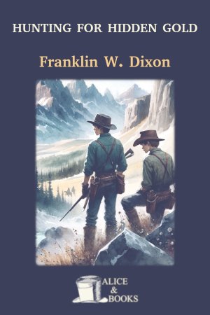 Hunting for Hidden Gold by Franklin W. Dixon — cover