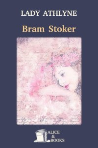 Lady Athlyne by Bram Stoker