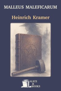 Malleus Maleficarum by Heinrich Kramer — cover