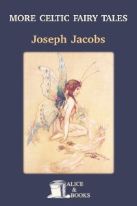 More Celtic Fairy Tales by Joseph Jacobs