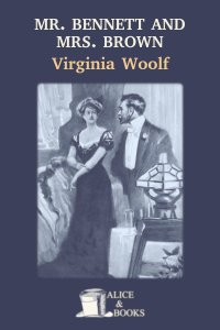 Mr. Bennett and Mrs. Brown by Virginia Woolf
