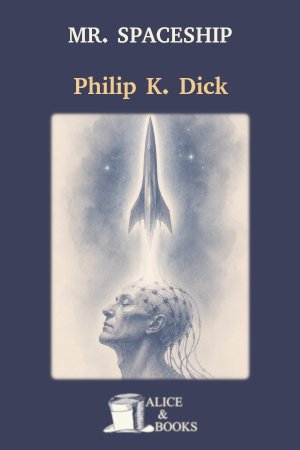 Mr. Spaceship by Philip K. Dick — cover