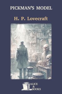 Pickman's Model by H. P. Lovecraft