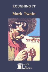 Roughing It by Mark Twain