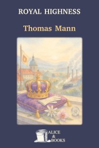Royal Highness by Thomas Mann