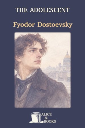 The Adolescent by Fyodor Dostoevsky — cover