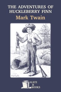 The Adventures of Huckleberry Finn by Mark Twain