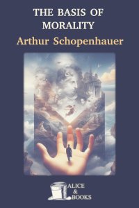 Download The Basis of Morality by Arthur Schopenhauer