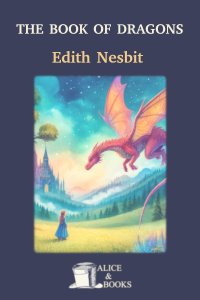 The Book of Dragons by Edith Nesbit