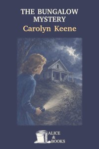 The Bungalow Mystery by Carolyn Keene — cover