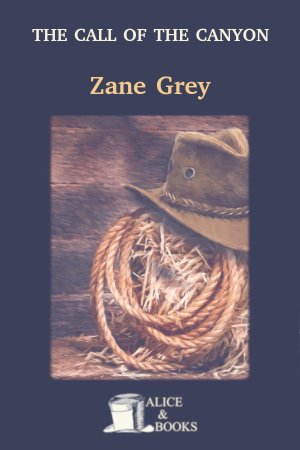 The Call of the Canyon de Zane Grey