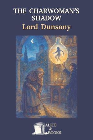 The Charwoman’s Shadow by Lord Dunsany — cover