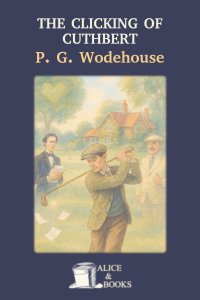 Download The Clicking of Cuthbert by P. G. Wodehouse