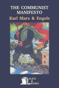 The Communist Manifesto by Karl Marx
