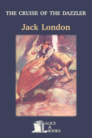 The Cruise of the Dazzler by Jack London — cover