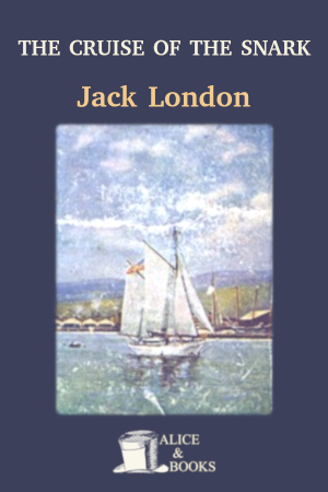 The Cruise of the Snark de Jack London