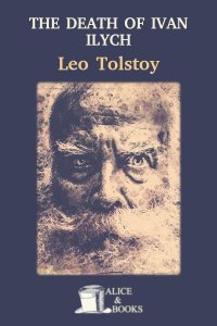 The Death of Ivan Ilych by Leo Tolstoy