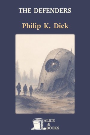 The Defenders by Philip K. Dick — cover