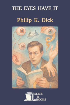 The Eyes Have It by Philip K. Dick — cover