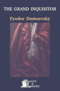 The Grand Inquisitor by Fyodor Dostoevsky