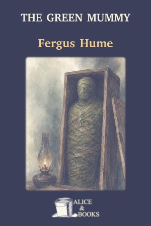 The Green Mummy by Fergus Hume — cover