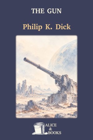 The Gun by Philip K. Dick — cover