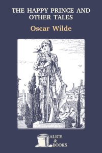 The Happy Prince and Other Tales by Oscar Wilde