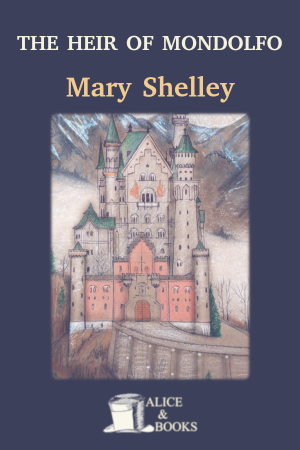 The Heir Of Mondolfo de Mary Shelley