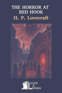 The Horror at Red Hook by H. P. Lovecraft