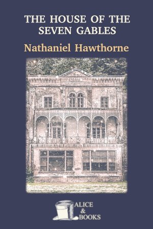 The House of the Seven Gables de Nathaniel Hawthorne
